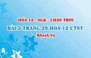 Bài 2 trang 29 Hóa 12 Chân trời sáng tạo